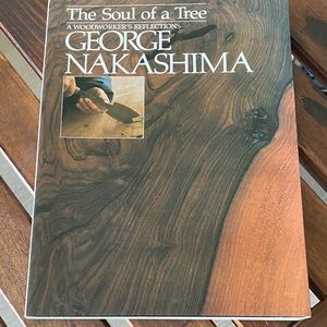 Soul of a Tree A Woodworker's Reflections Nakashima George 1st Edition Paperback